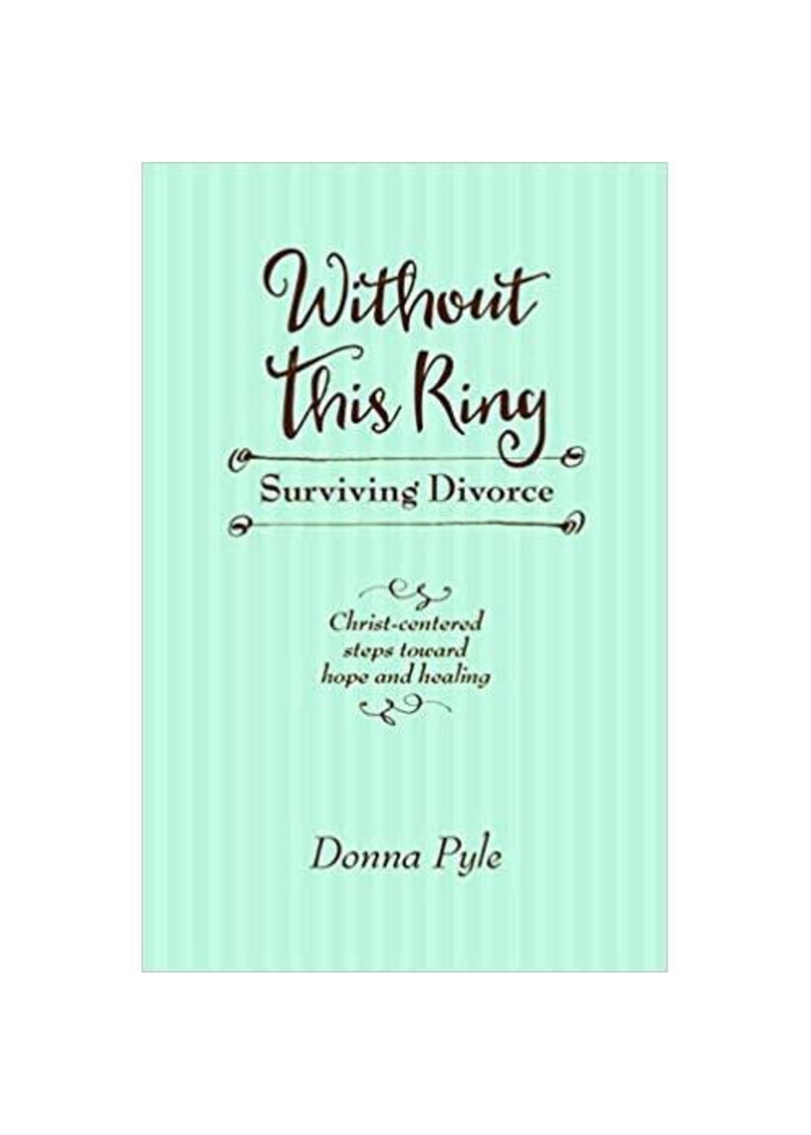 Without This Ring: Surviving Divorce