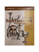 Who Has Redeemed Me - A Study of the Epistle to the Hebrews