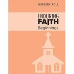 Nursery Roll Enduring Faith Beginnings