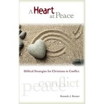 A Heart at Peace: Biblical Strategies for Christians in Conflict