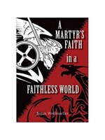 A Martyr's Faith in a Faithless World