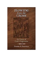 Flowing from the Cross: Six Facets of God's Forgiveness