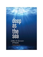 Deep as the Sea - Letters to Survivors of Trauma