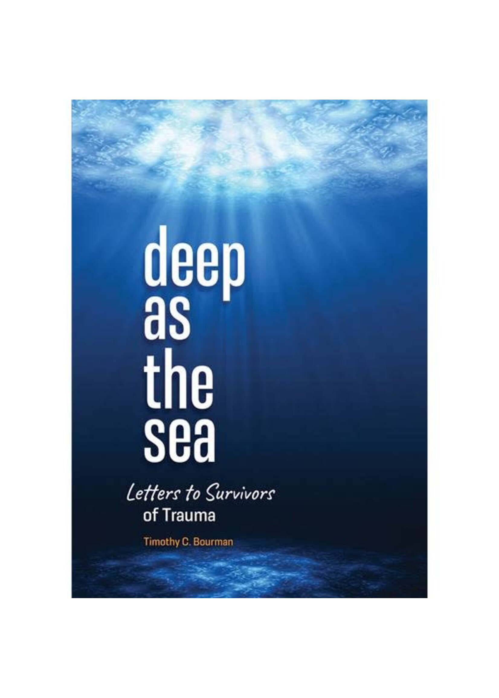 Deep as the Sea - Letters to Survivors of Trauma