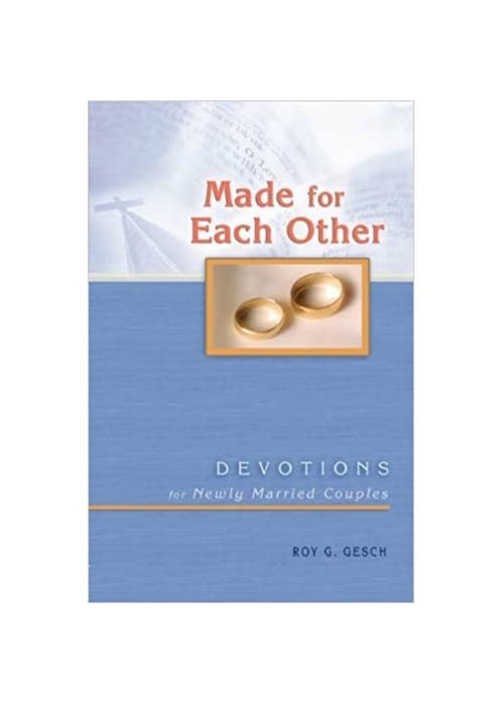 Made for Each Other - Devotions for Newly Married Couples