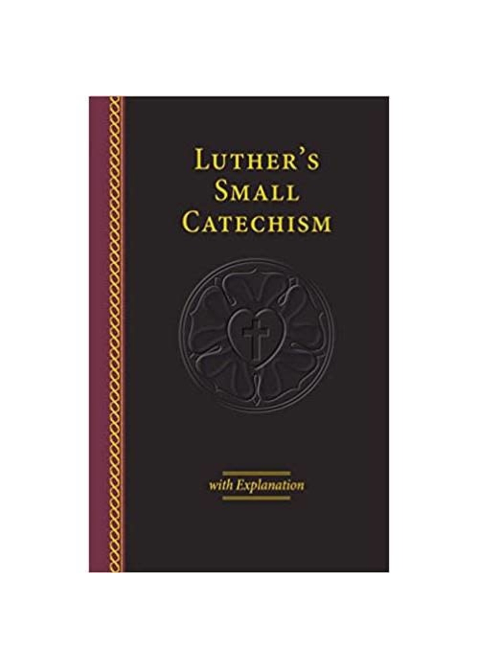 Luther's Small Catechism with Explanation - 2017 Edition