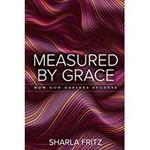 Concordia Publishing House Measured by Grace: How God Defines Success