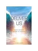 Deliver Us: God’s Rescue Story in Exodus