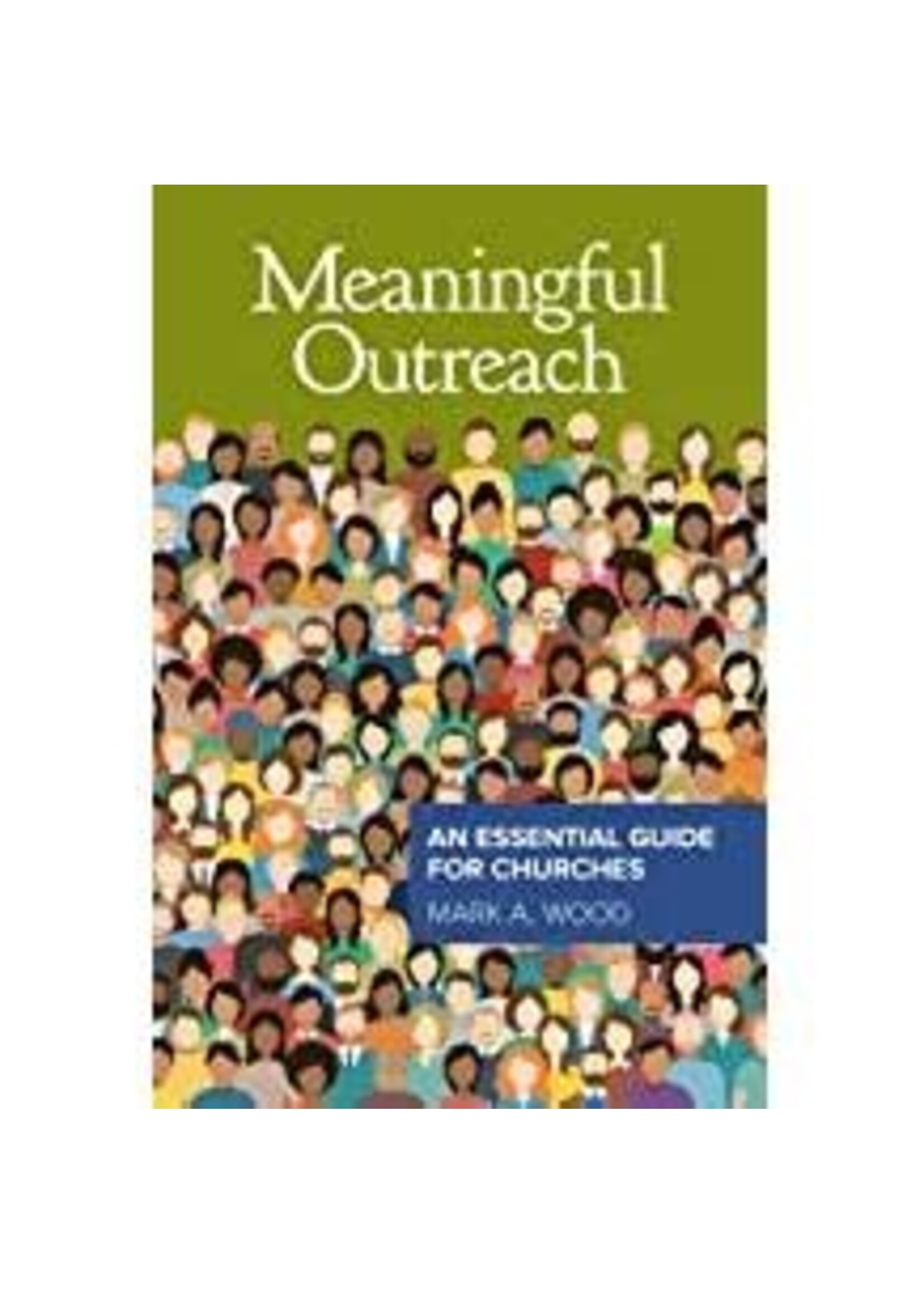 Meaningful Outreach: An Essential Guide for Churches