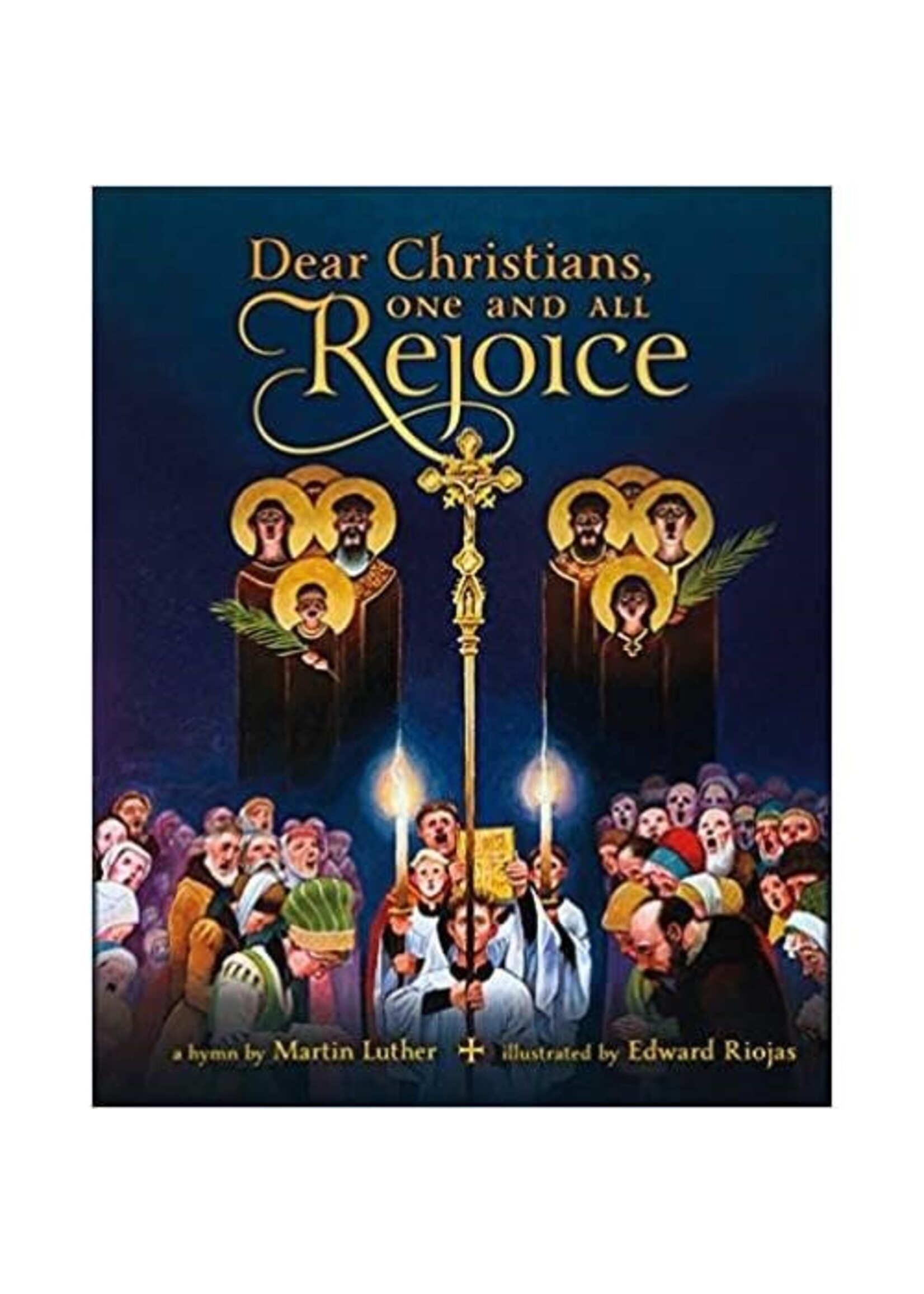 Dear Christians, One and All Rejoice