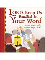 Lord, Keep Us Steadfast in Your Word (Board Book)