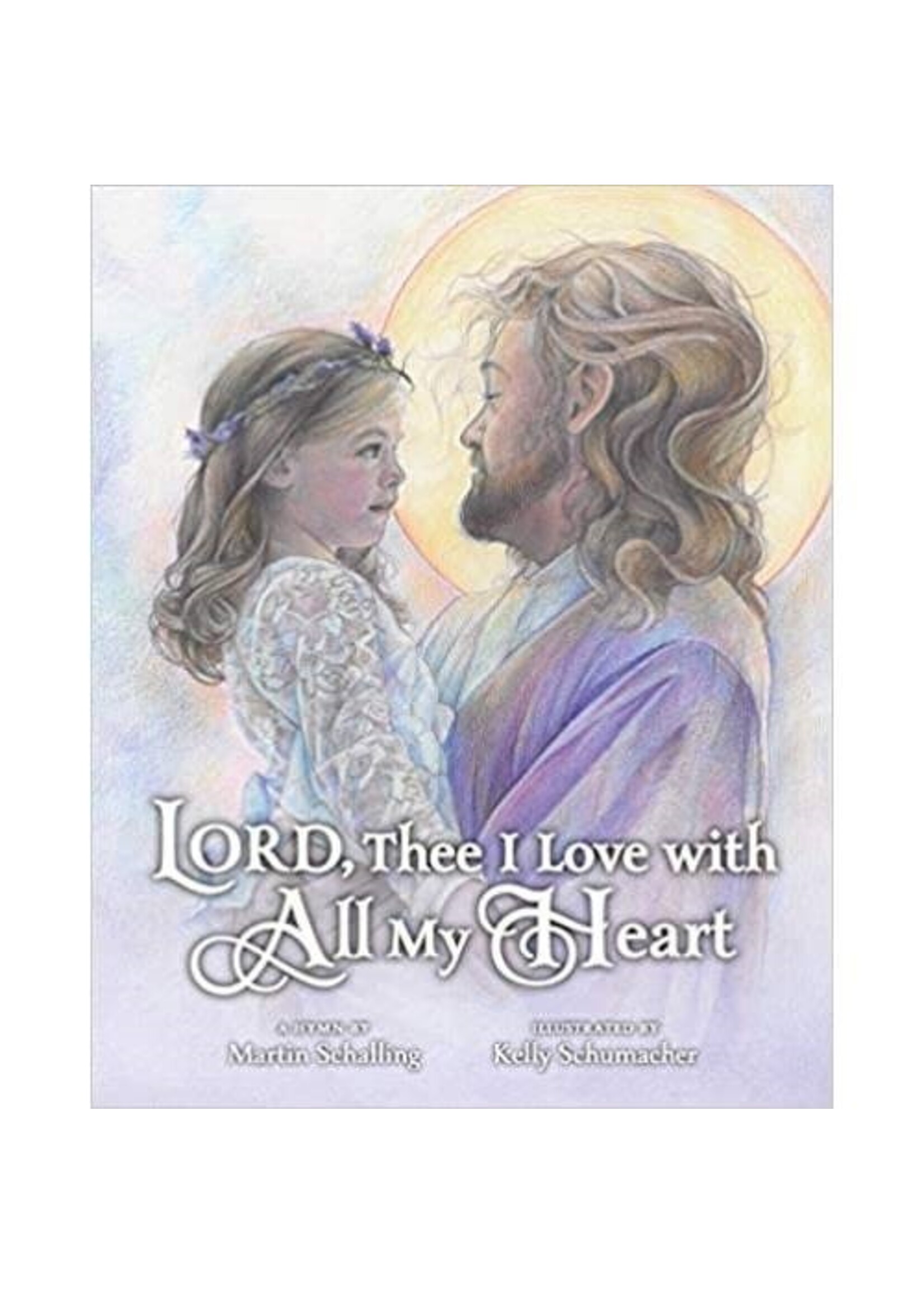 Lord, Thee I Love With All My Heart