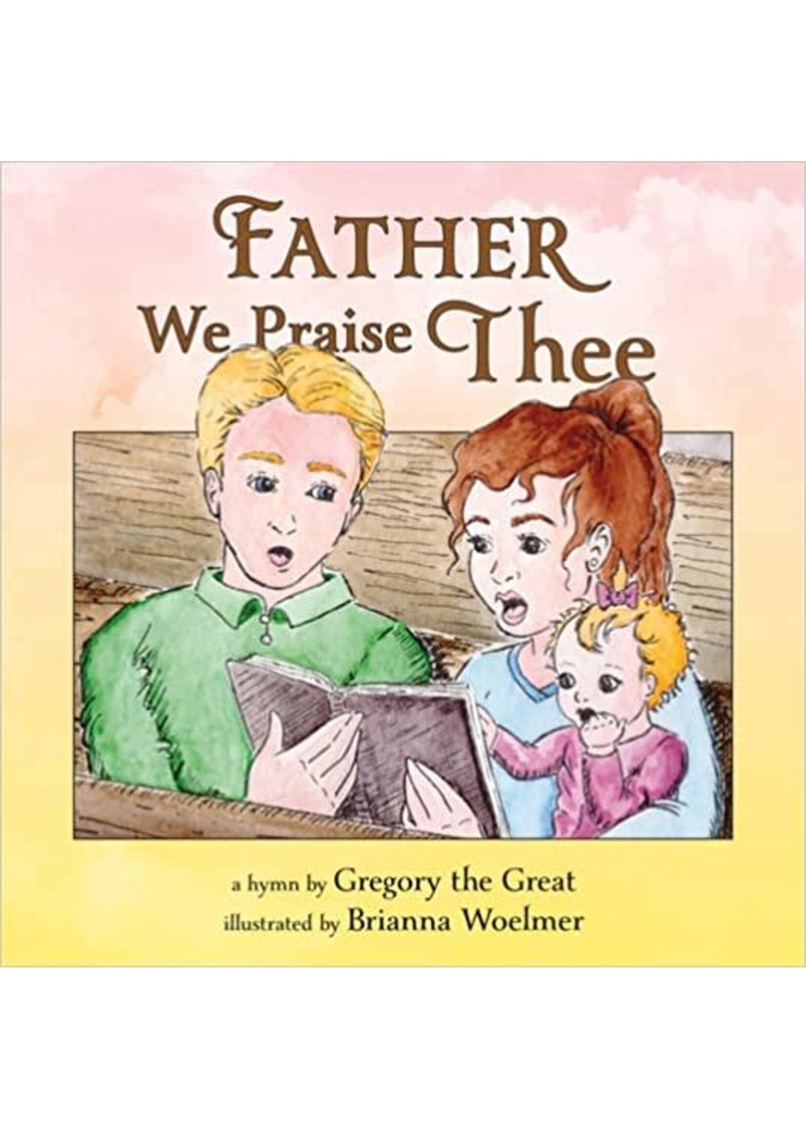 Father, We Praise Thee (Board Book)