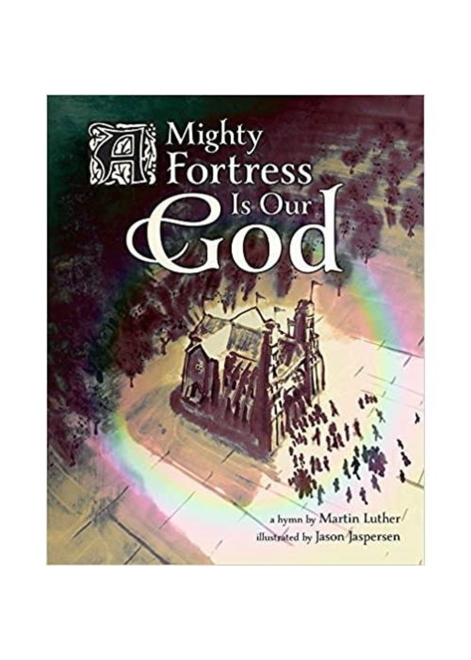 A Mighty Fortress is Our God