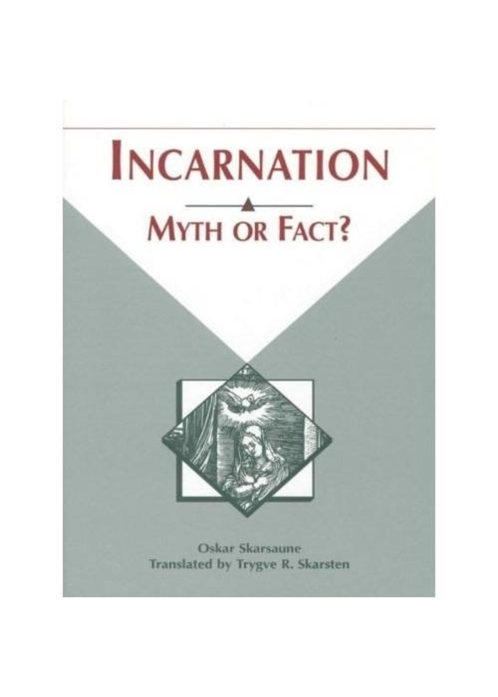 Incarnation Myth Or Fact