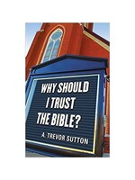Why Should I Trust the Bible?