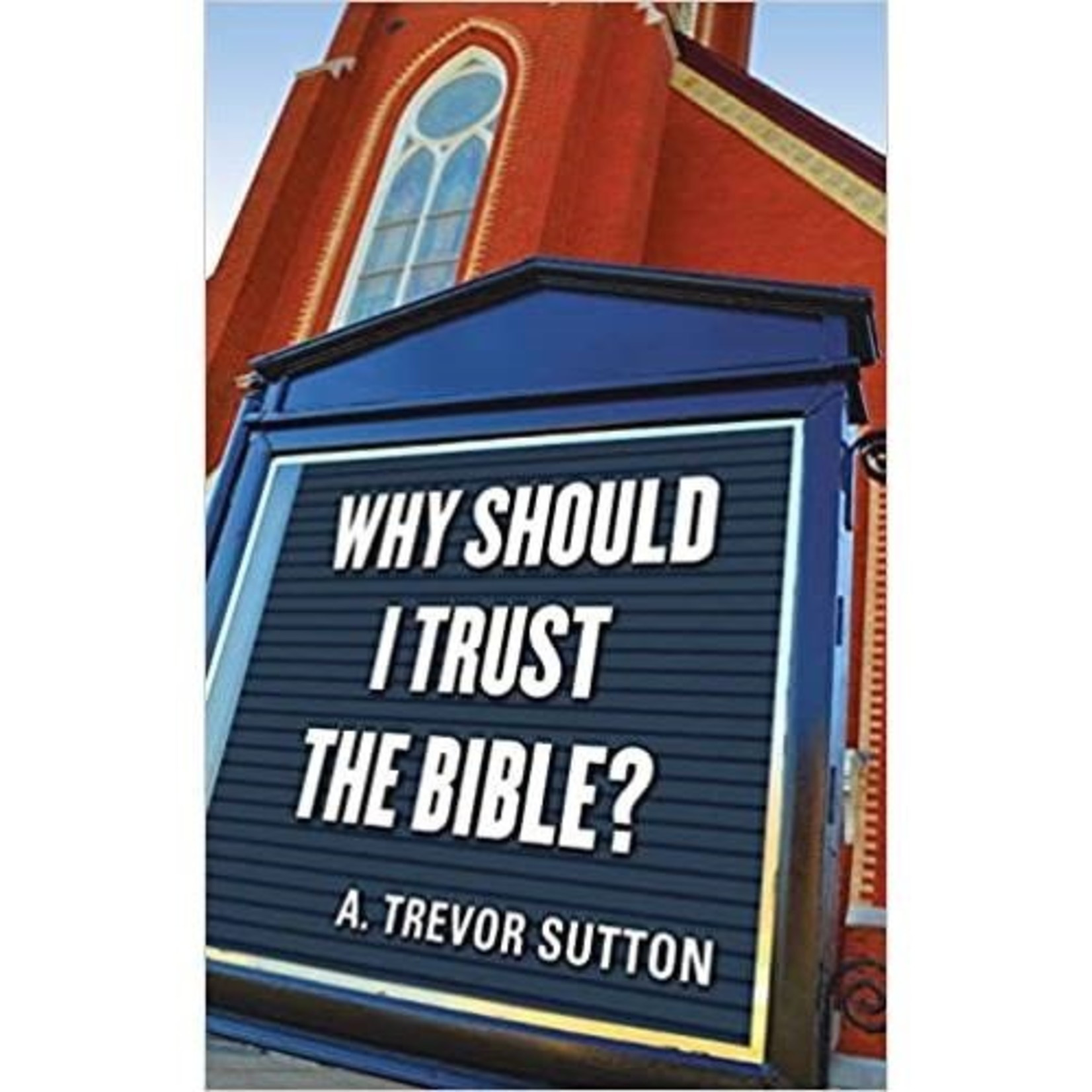 Why Should I Trust the Bible?