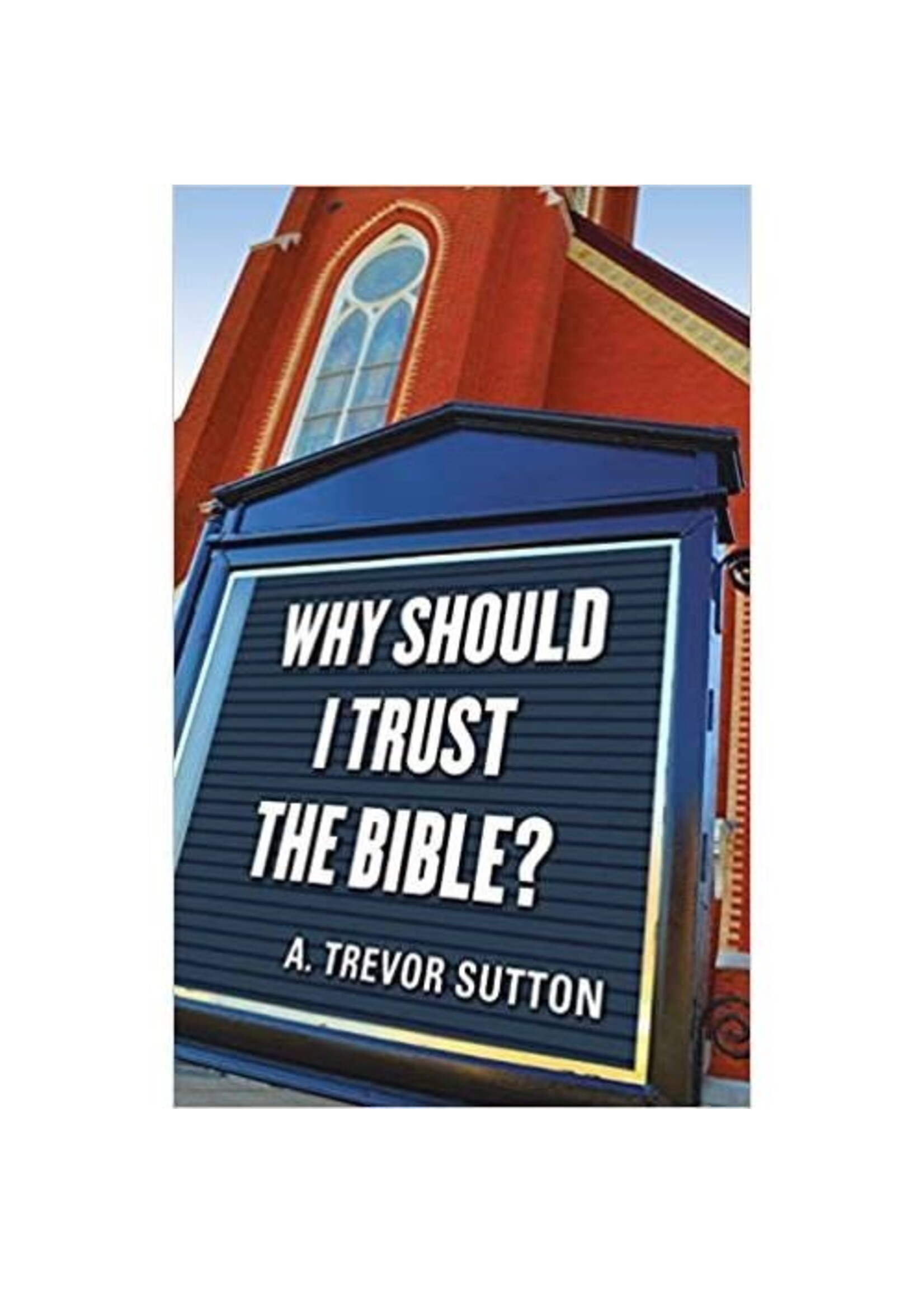 Why Should I Trust the Bible?