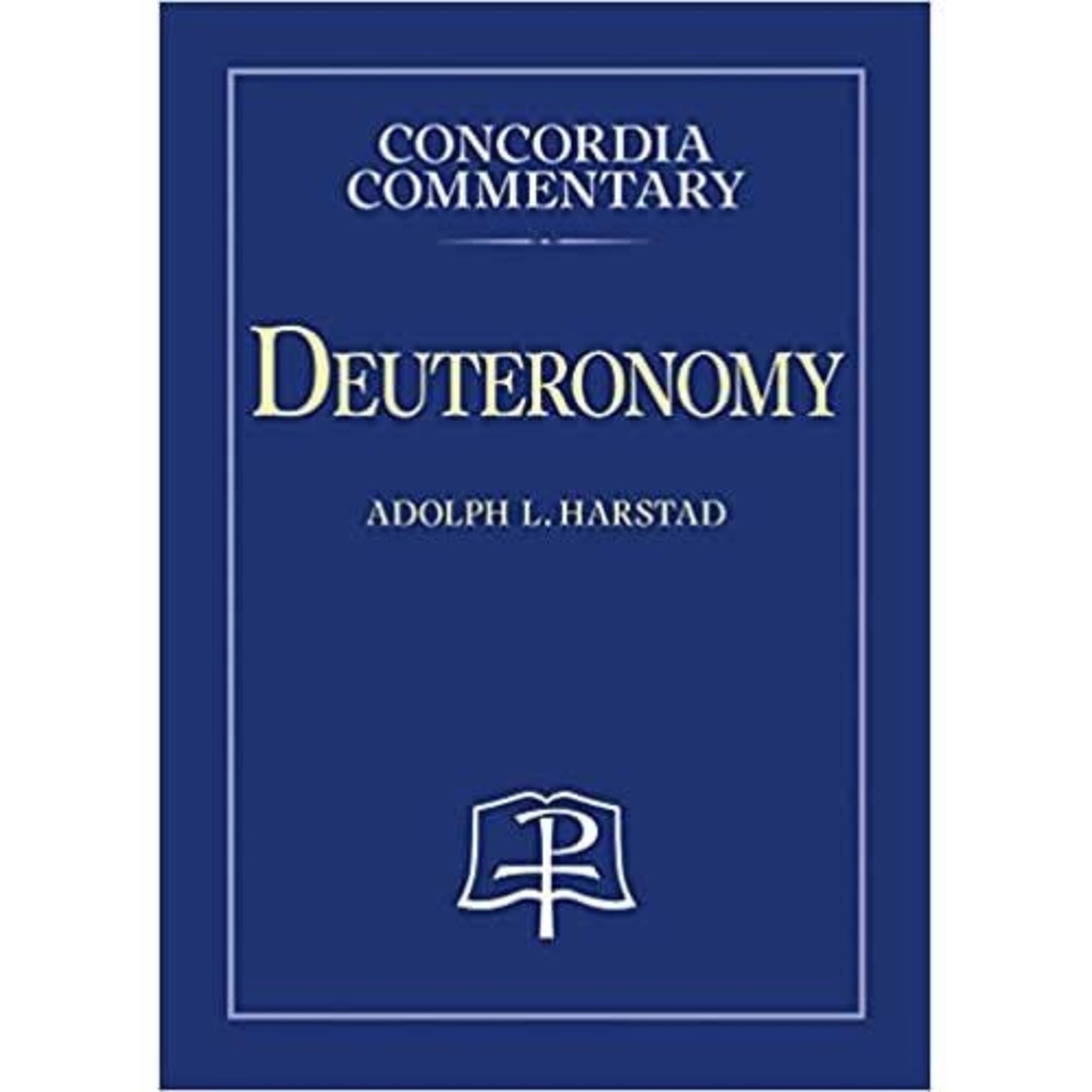 Concordia Commentary - Deuteronomy