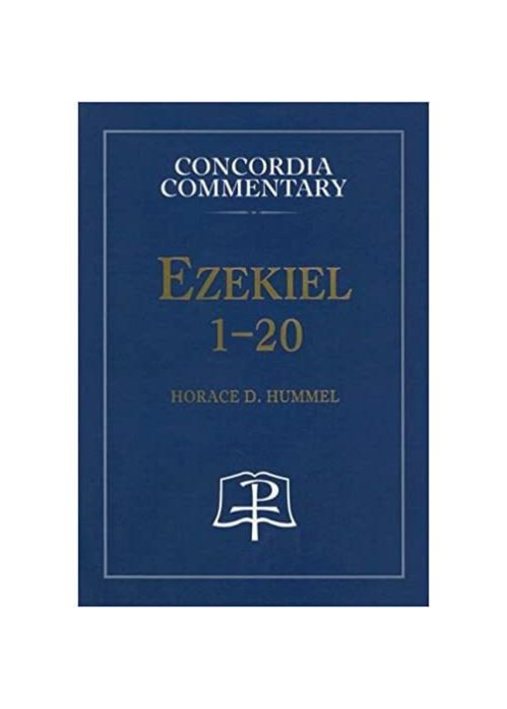 Concordia Commentary - Ezekiel 1-20