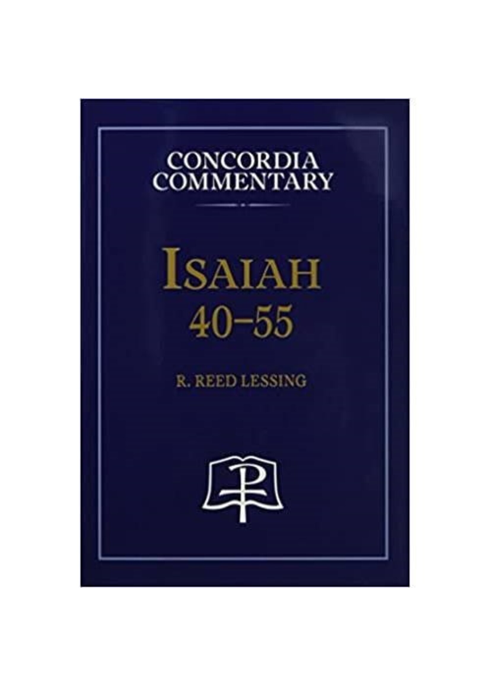 Concordia Commentary - Isaiah 40-55