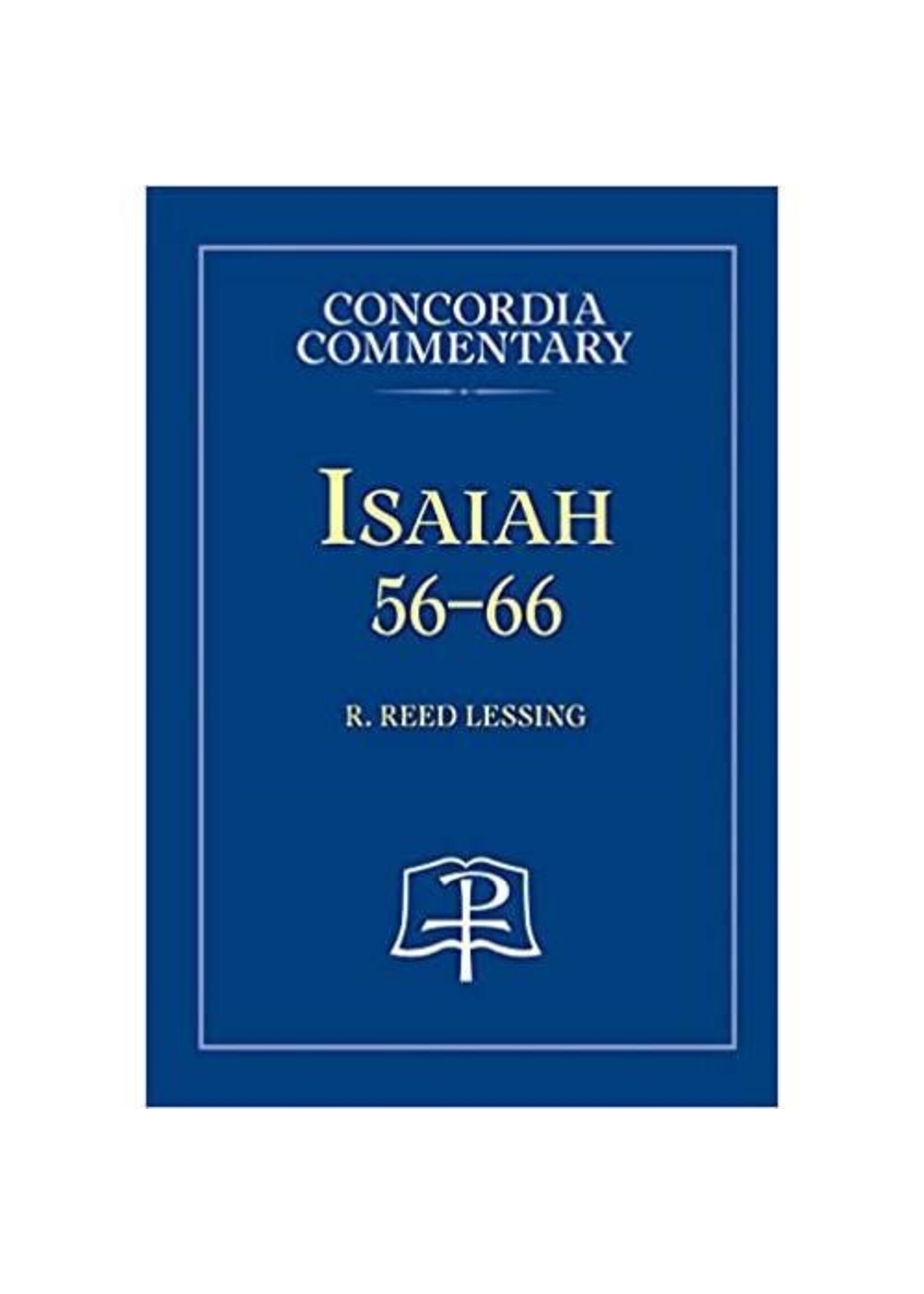 Concordia Commentary - Isaiah 56-66