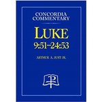 Concordia Commentary - Luke 9:51-24:53