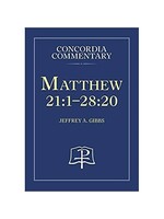 Concordia Commentary - Matthew 21:1-28:20