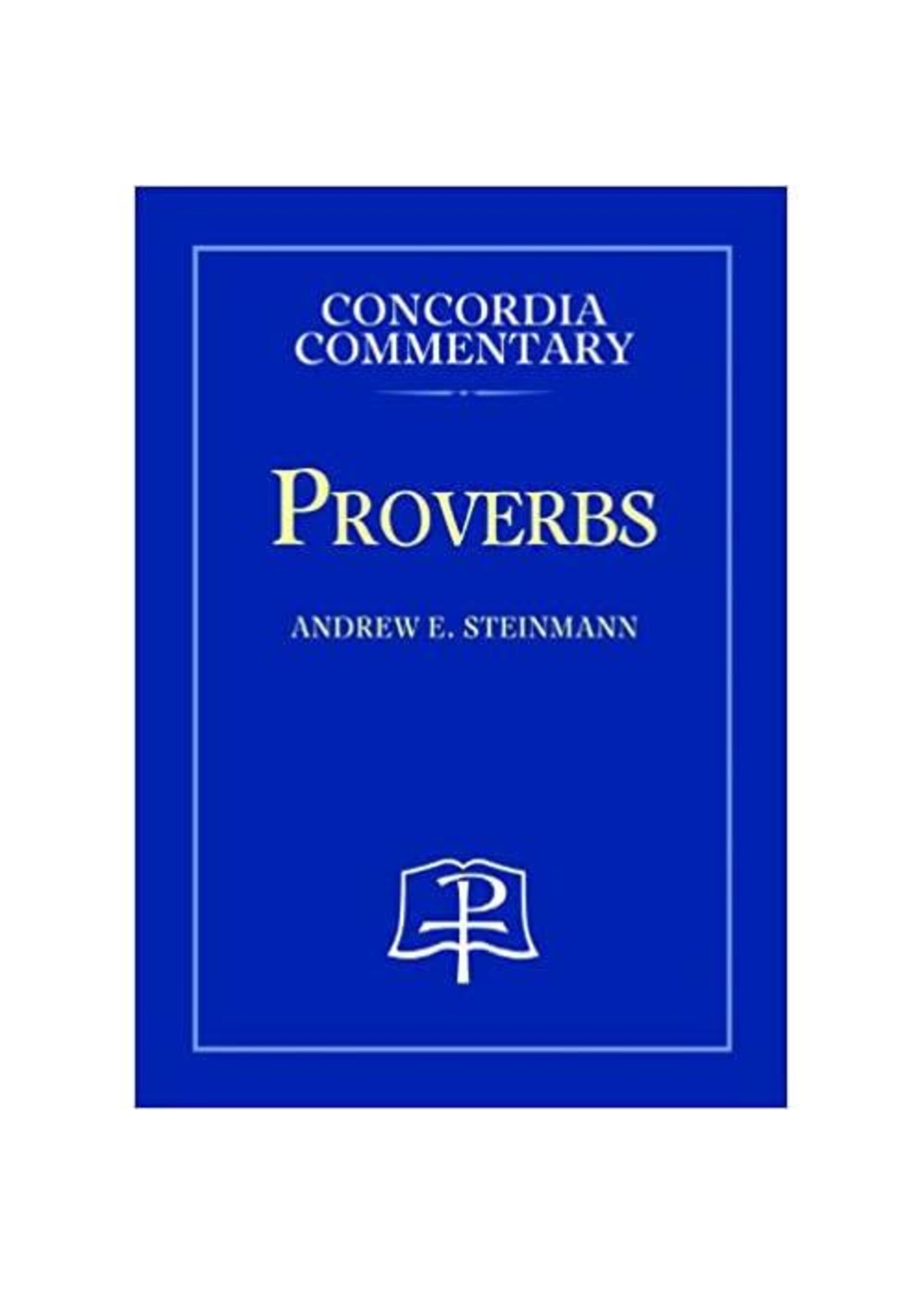 Concordia Commentary - Proverbs