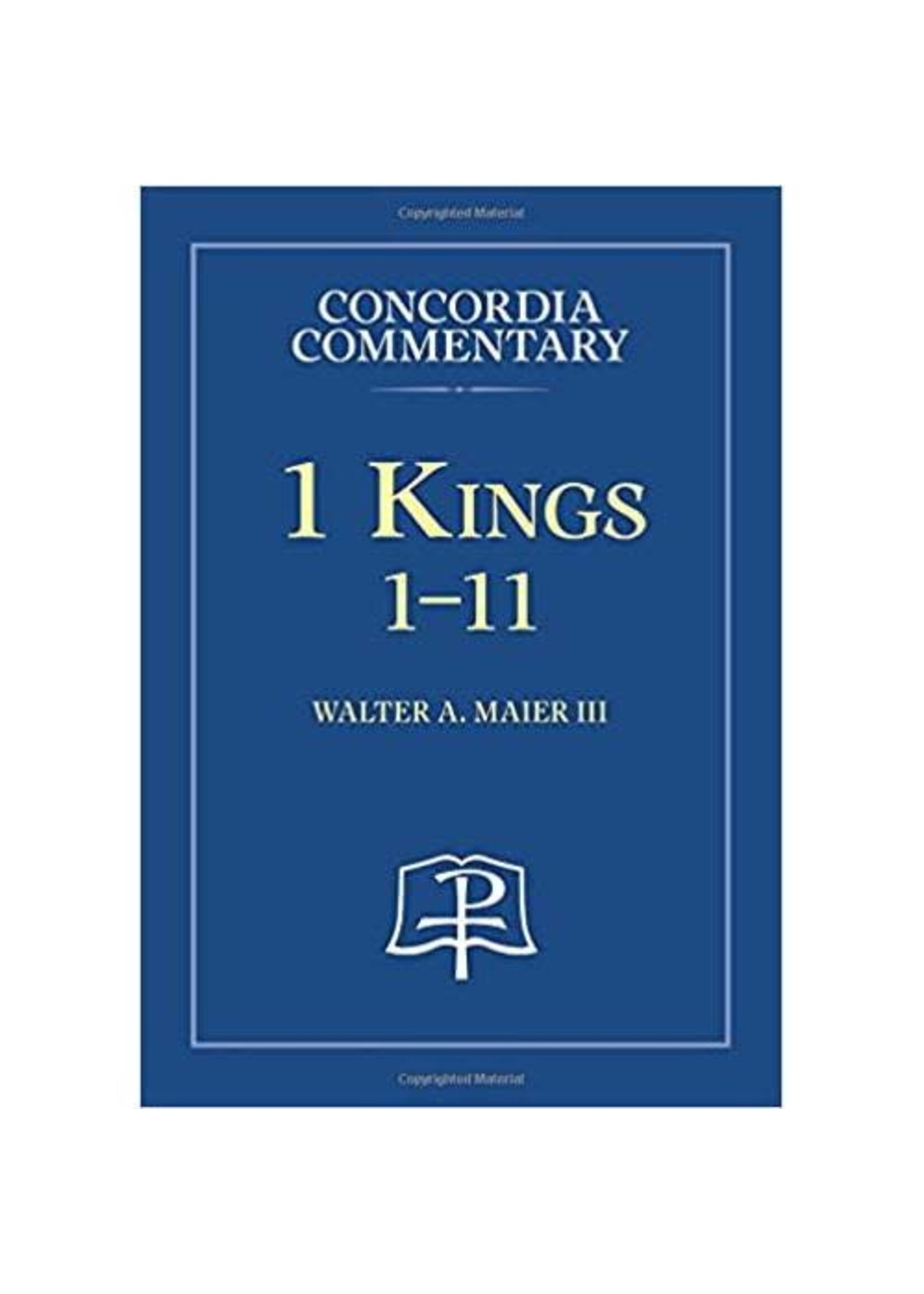 Concordia Commentary - 1 Kings 1-11