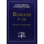 Concordia Commentary - Romans 9-16