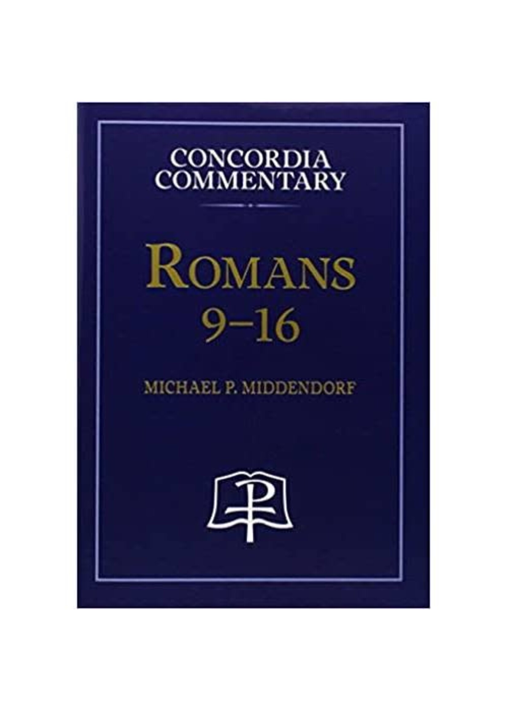 Concordia Commentary - Romans 9-16