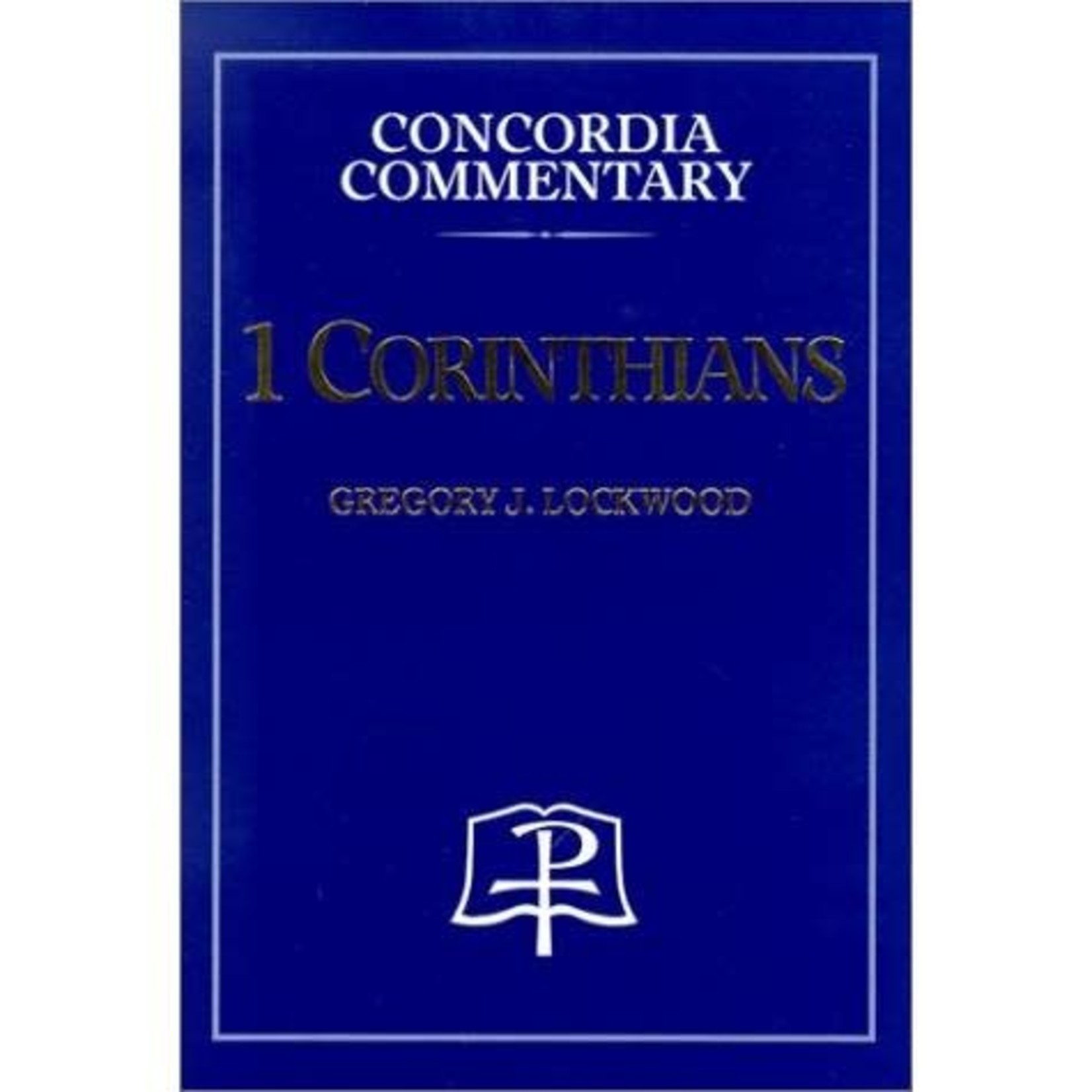 Concordia Commentary - 1 Corinthians