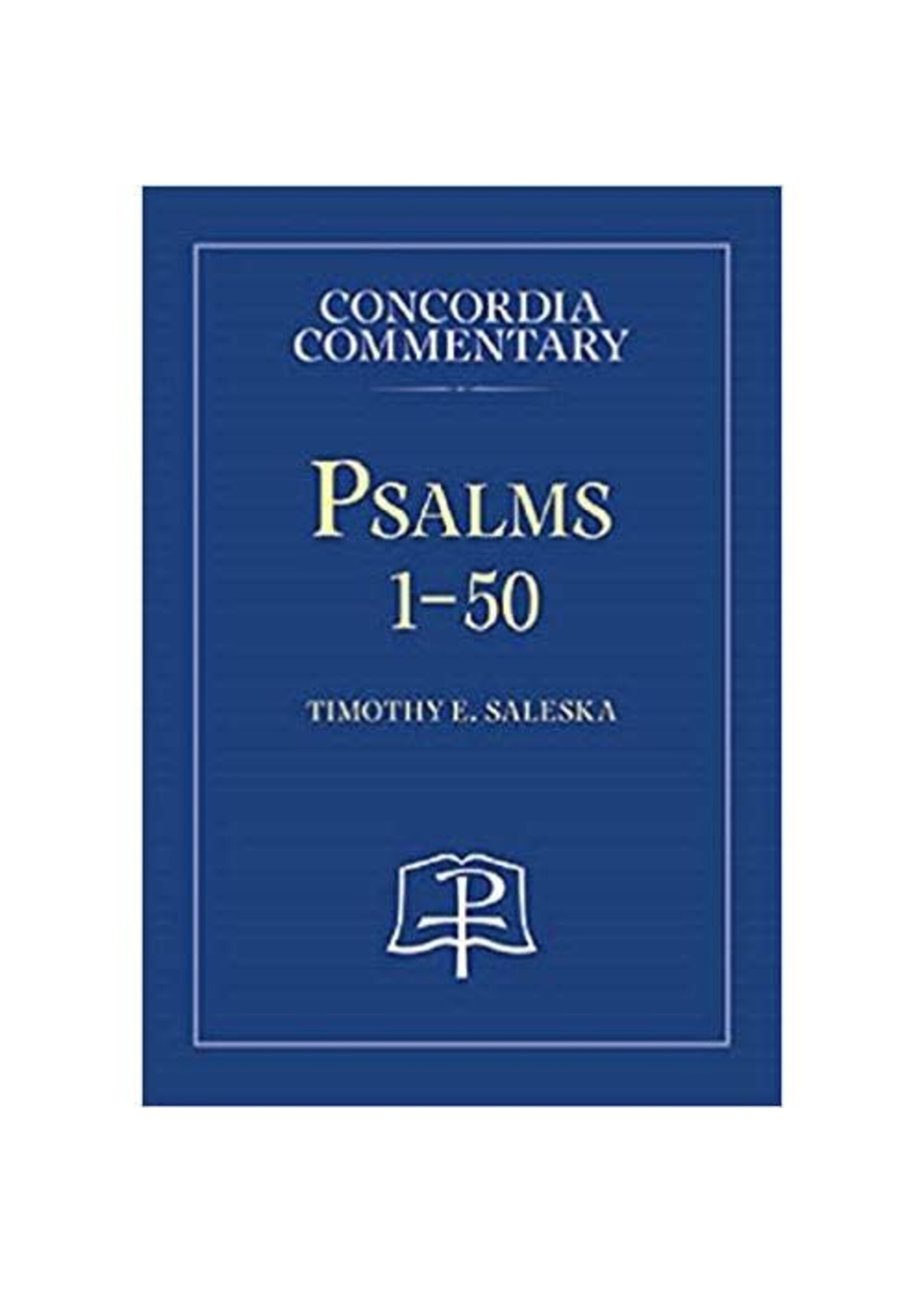 Concordia Commentary - Psalms 1-50