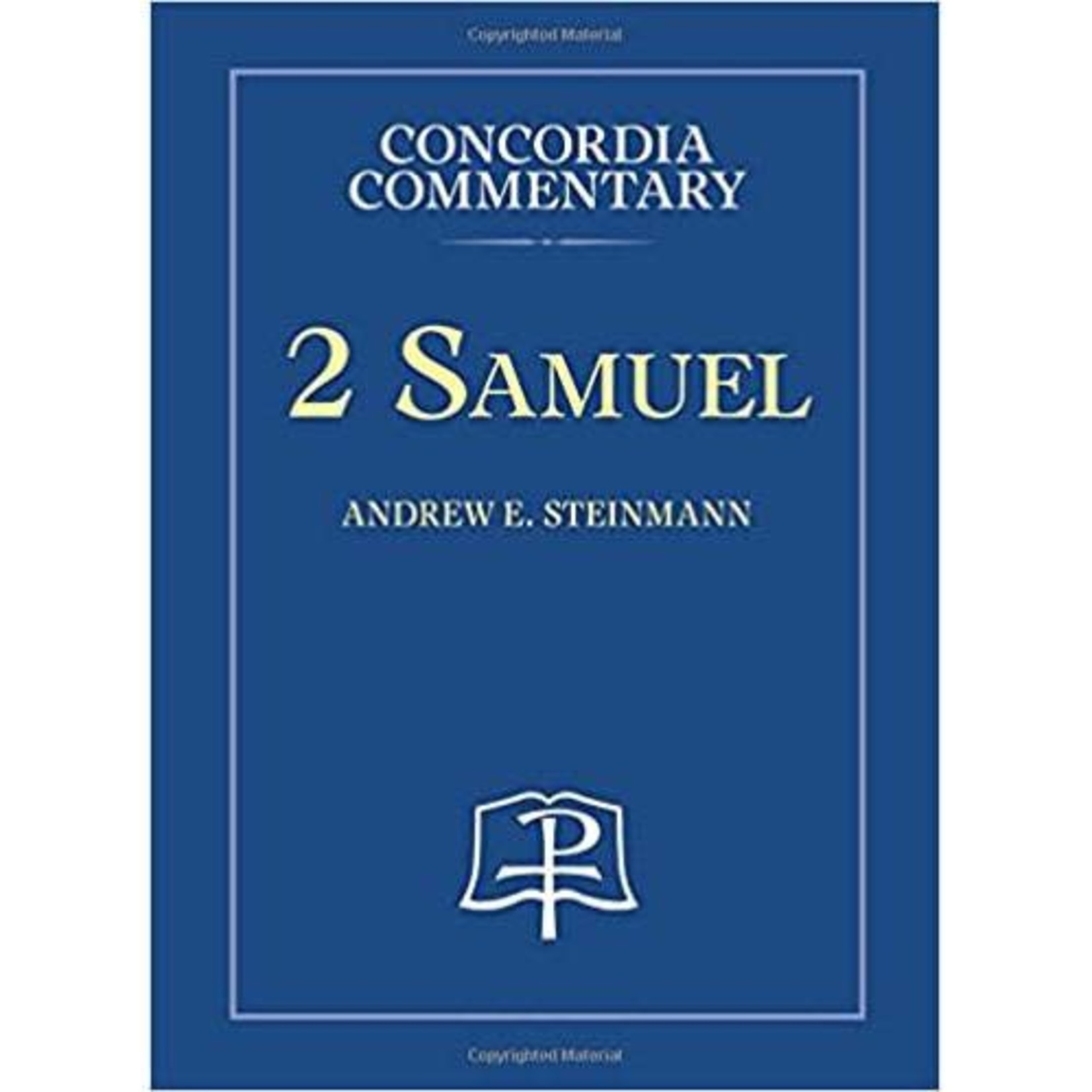 Concordia Commentary - 2 Samuel