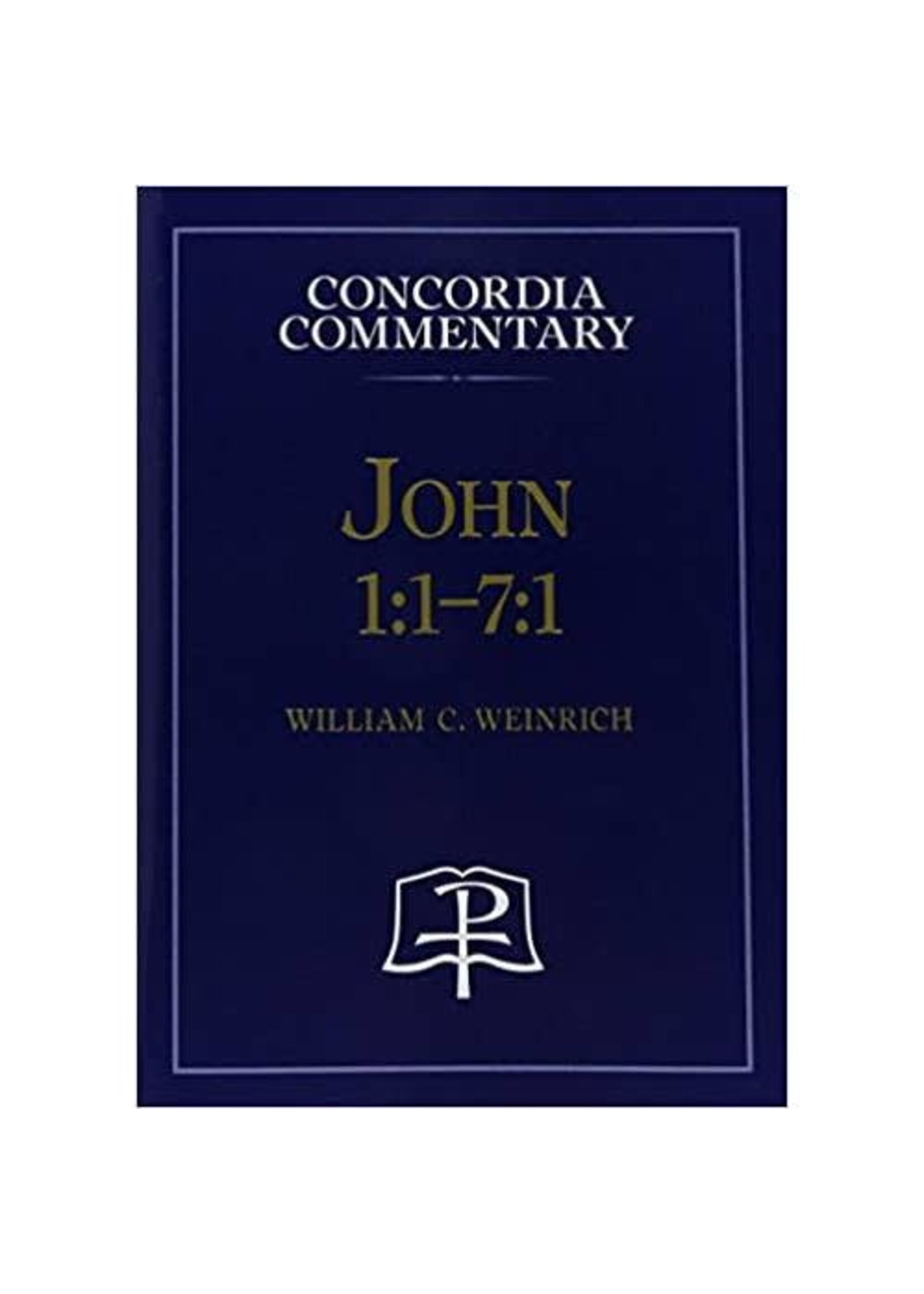 Concordia Commentary - John 1:1-7:1
