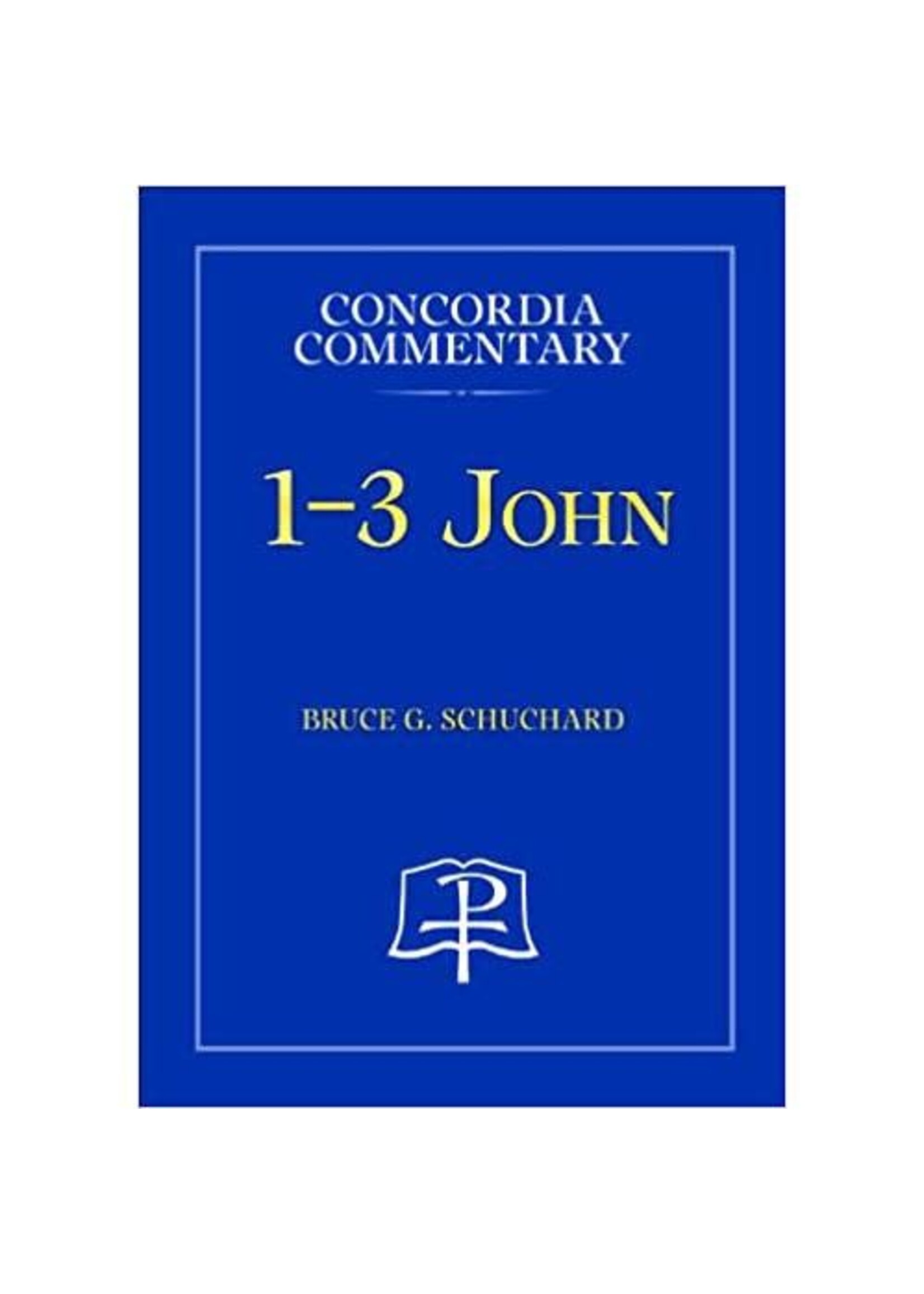 Concordia Commentary - 1-3 John