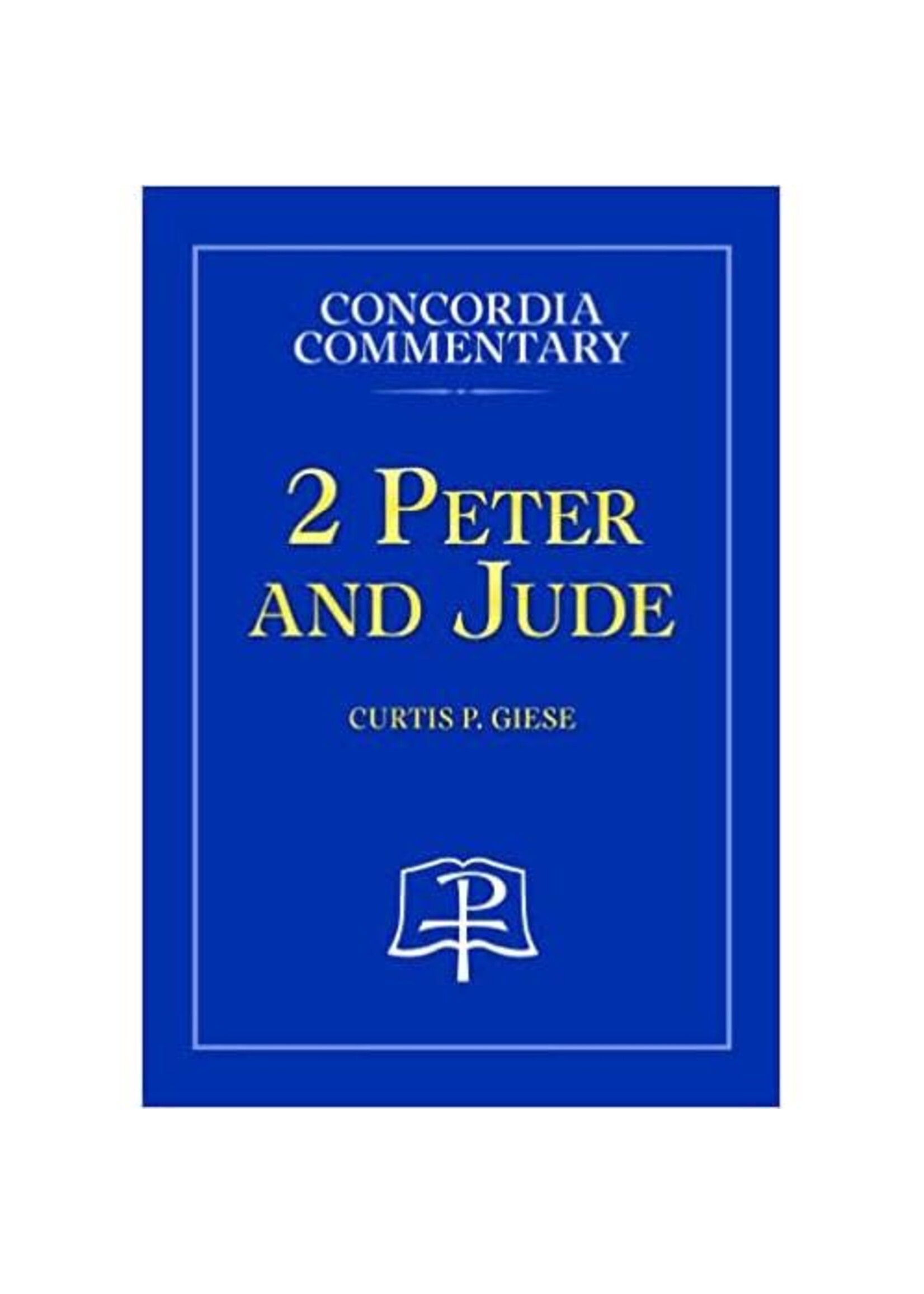 Concordia Commentary - 2 Peter and Jude