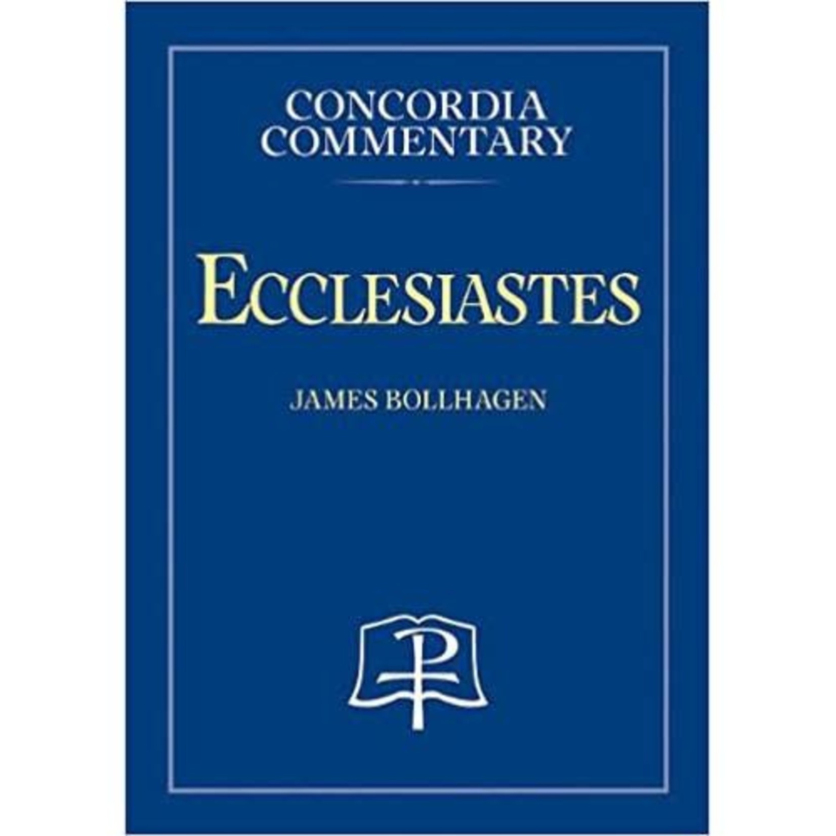 Concordia Commentary - Ecclesiastes