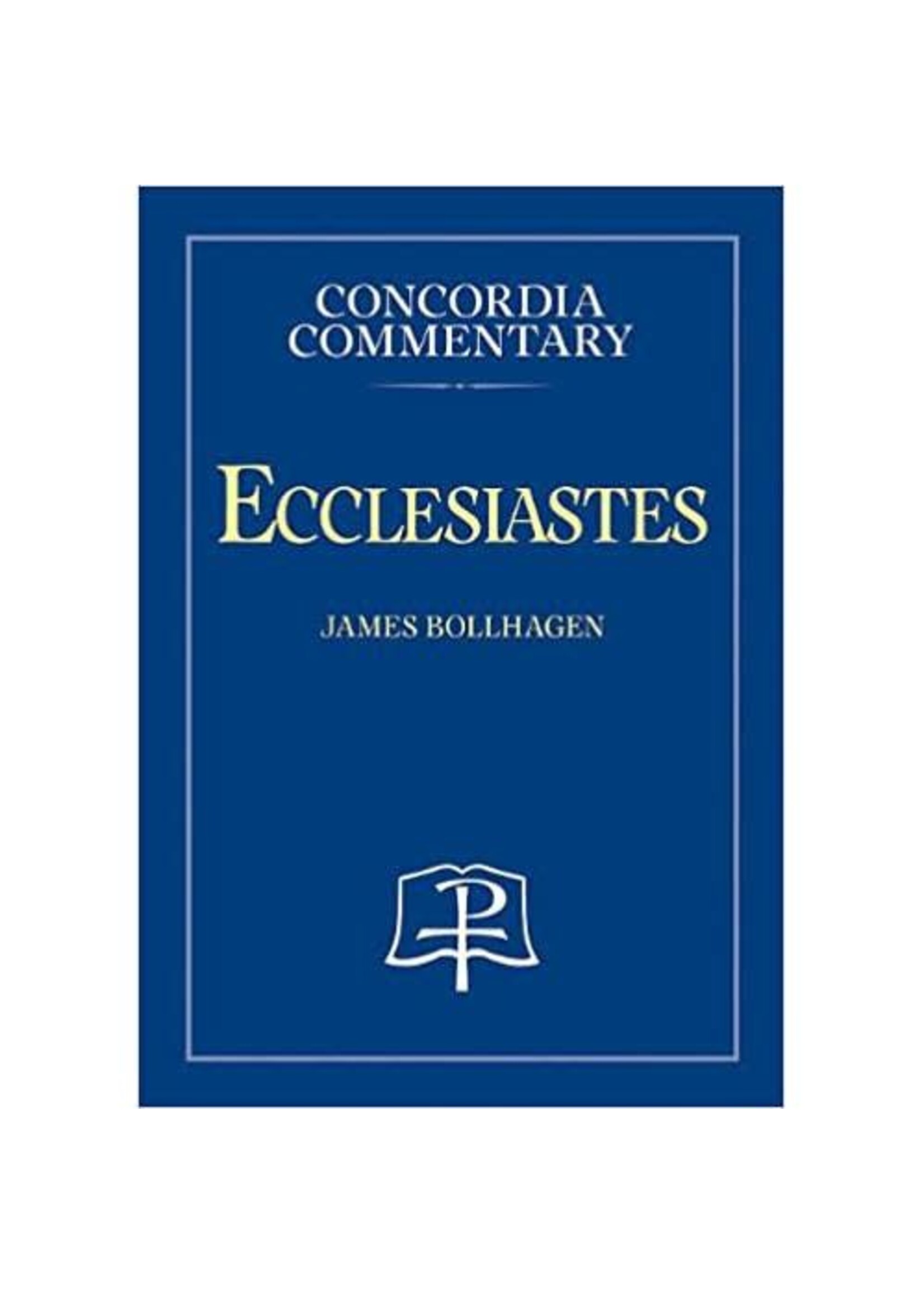 Concordia Commentary - Ecclesiastes