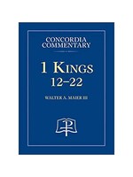 Concordia Commentary - 1 Kings 12-22