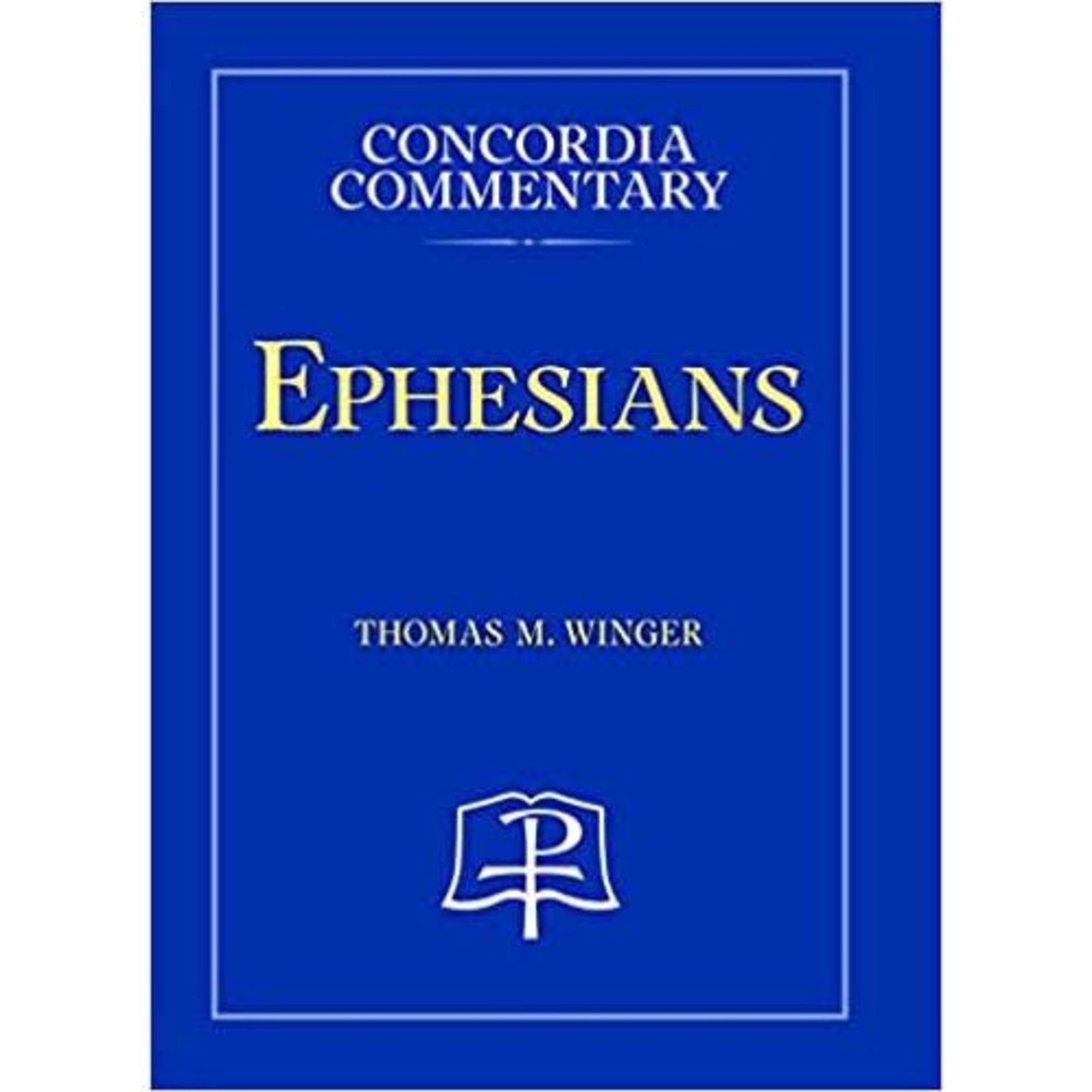 Concordia Commentary - Ephesians