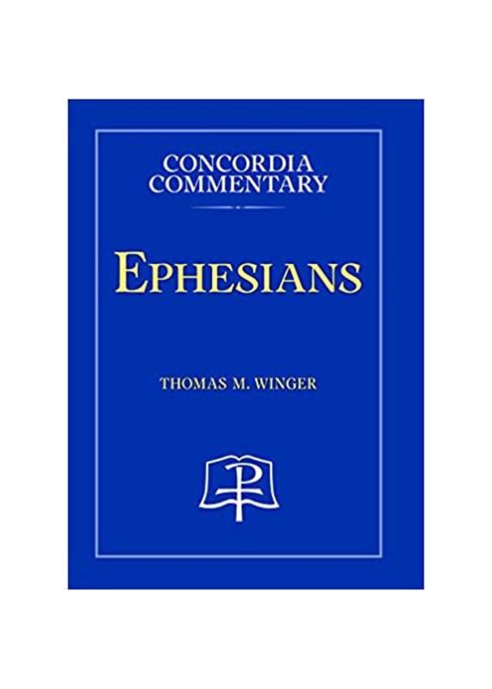 Concordia Commentary - Ephesians