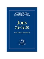 Concordia Commentary - John 7:2-12:50