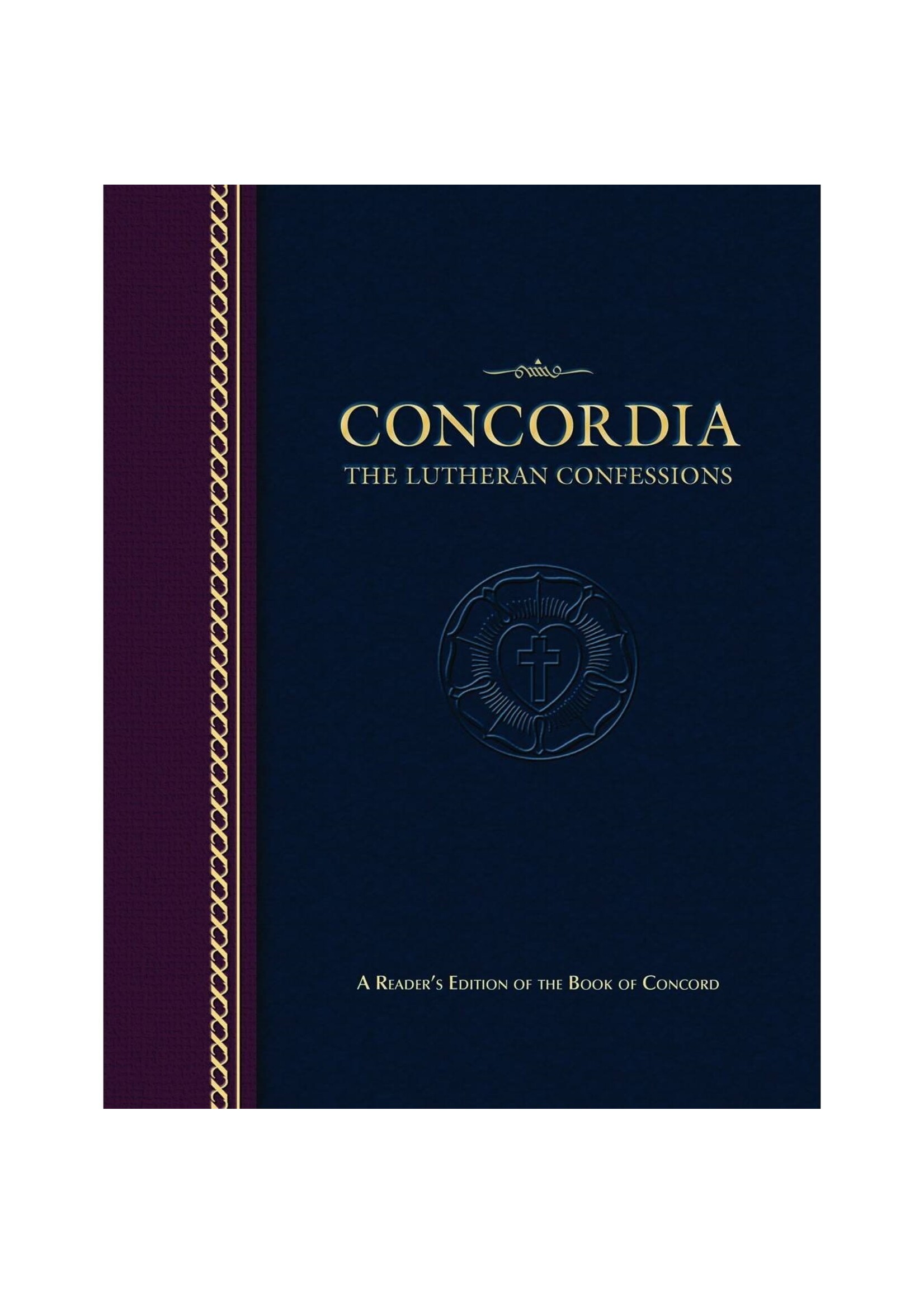 Concordia: The Lutheran Confessions - A Reader's Edition of the Book of Concord- Paperback Edition