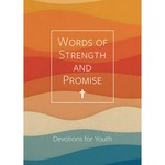 Words of Strength and Promise - Devotions for Youth