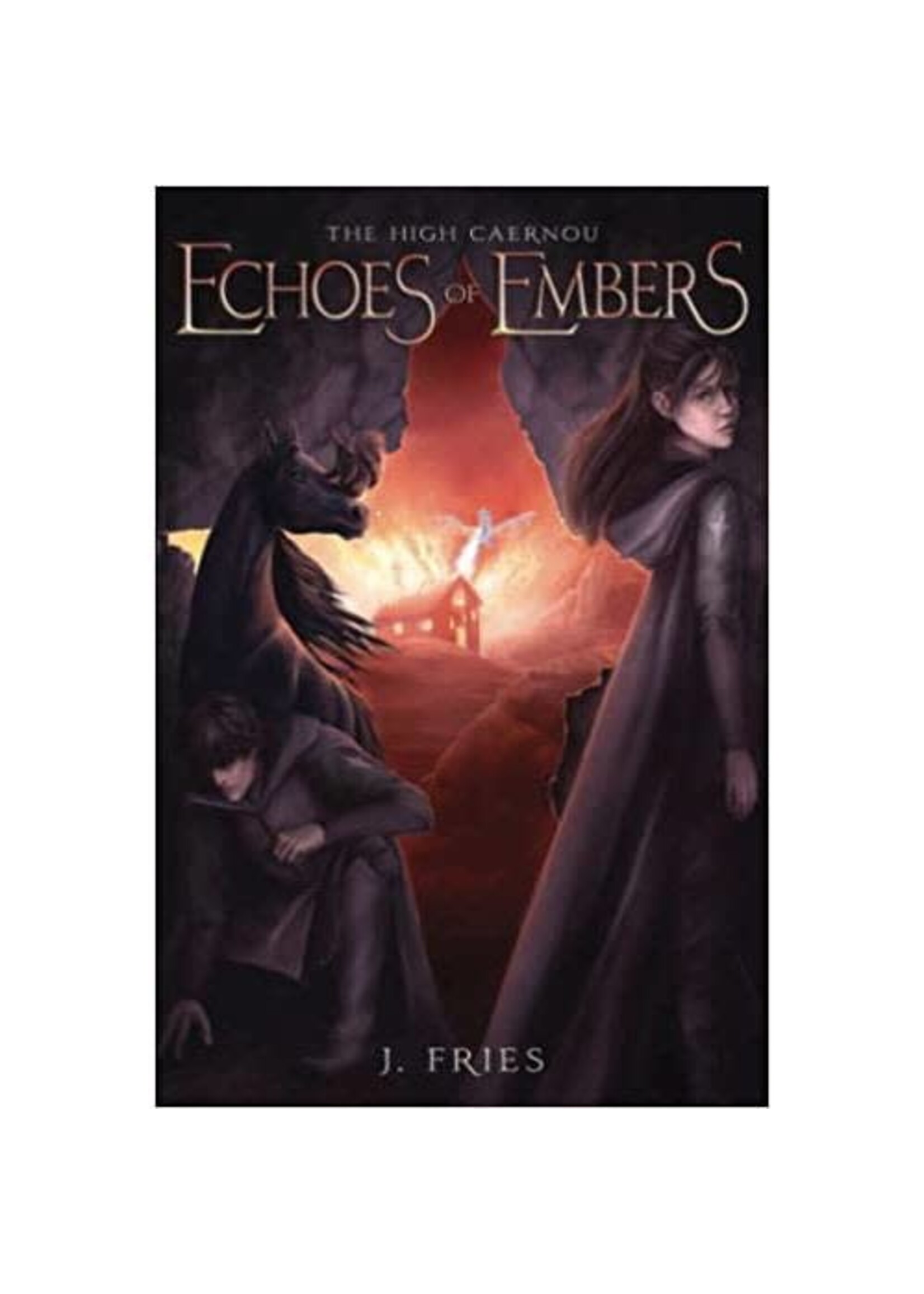 Echoes of Embers - The High Caernou Book 2