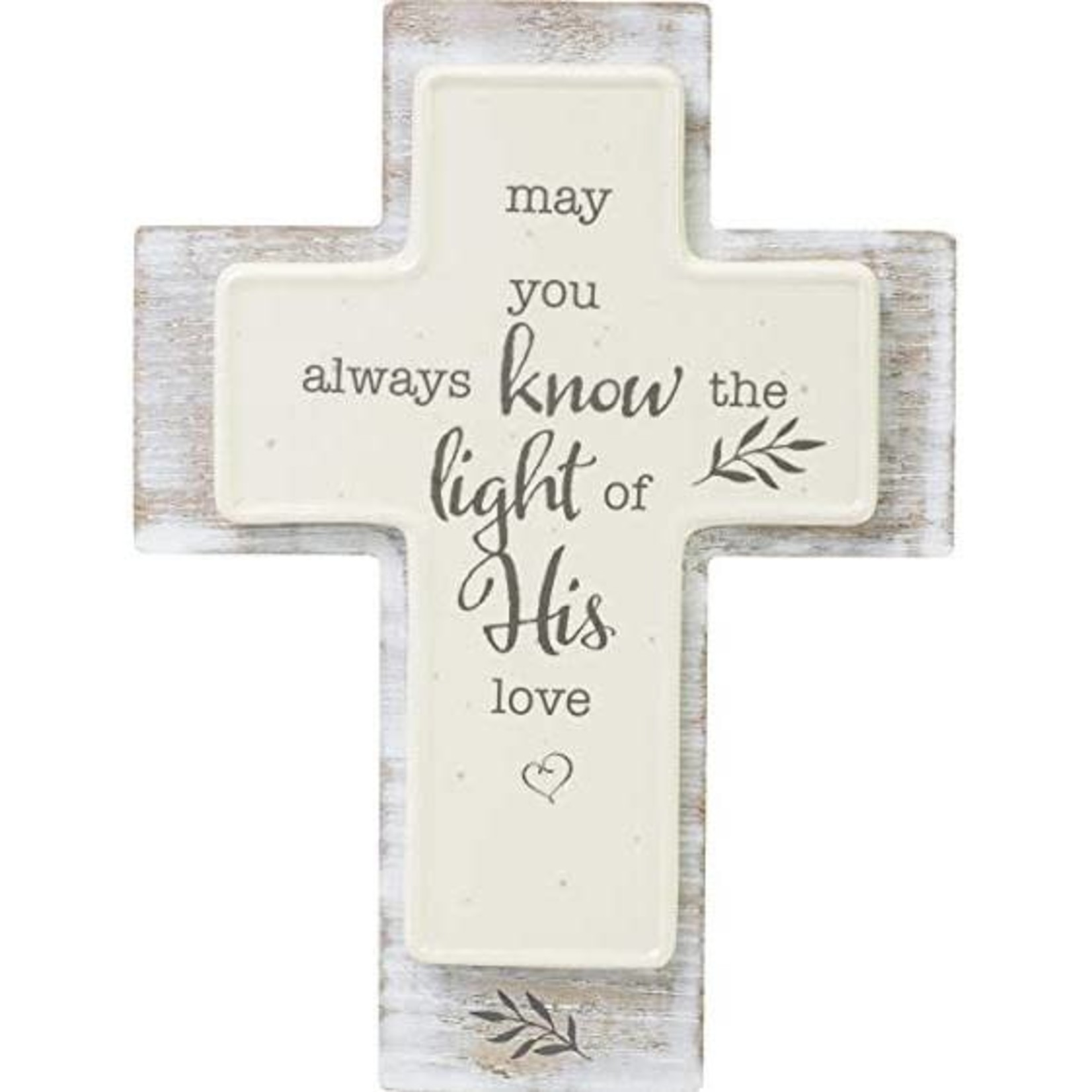 May You Always Know the Light of His Love Cross