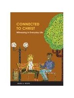 Connected to Christ - Witnessing in Everyday Life