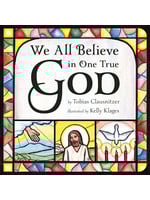 We All Believe in One True God (Board Book)